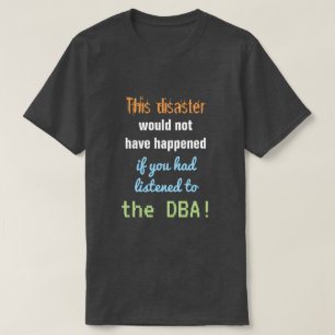 T-shirts "Este desastre não aconteceria… "