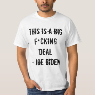 T-SHIRTS ESTE É UM NEGÓCIO GRANDE DE F*CKING - JOE BIDEN