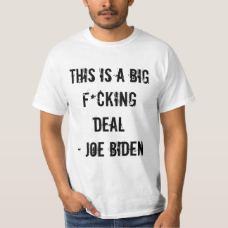 T-SHIRTS ESTE É UM NEGÓCIO GRANDE DE F*CKING - JOE BIDEN