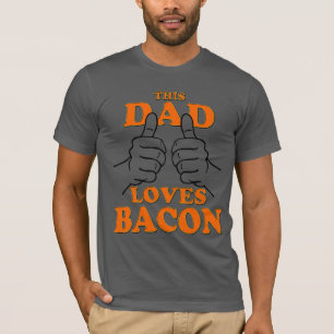 T-shirts Este pai ama o BACON