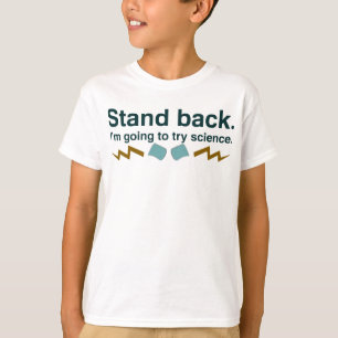 T-shirts Esteja para trás. Eu estou indo tentar a ciência