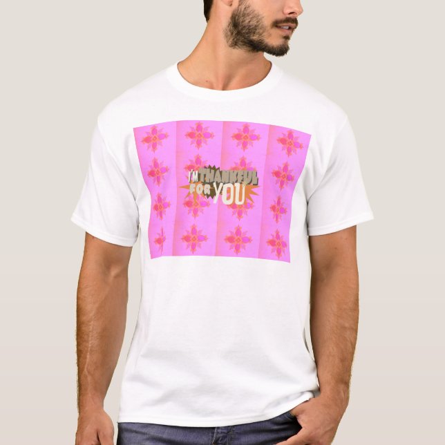 T-shirts Estou grato por você: Uma expressão sincera (Frente)