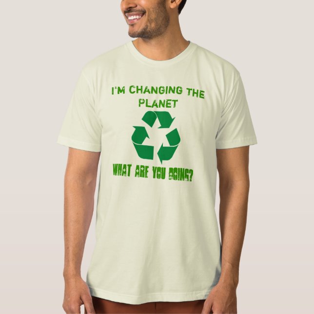 T-shirts Estou mudando o planeta (Frente)