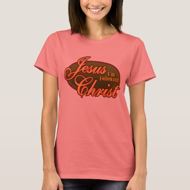 T-shirts Estou seguindo Jesus Cristo (Frente)