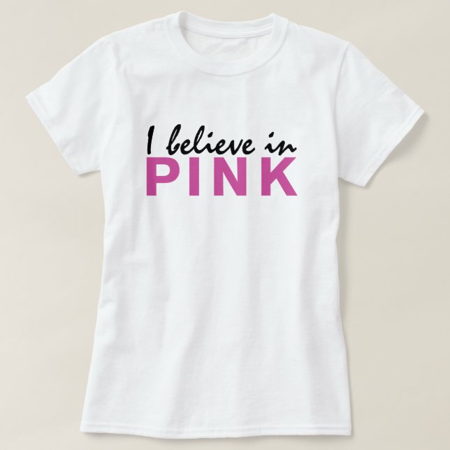 T-shirts Eu acredito em rosa (Frente do Design)
