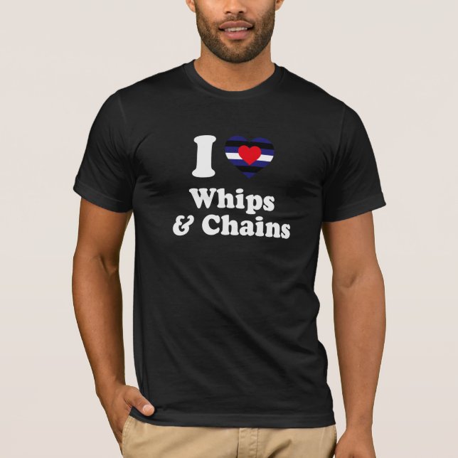 T-shirts Eu amo chicotes e correntes - (Frente)