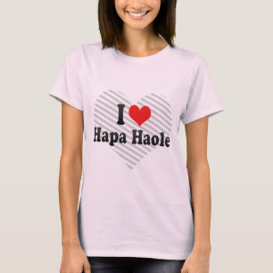 T-shirts Eu amo Hapa Haole