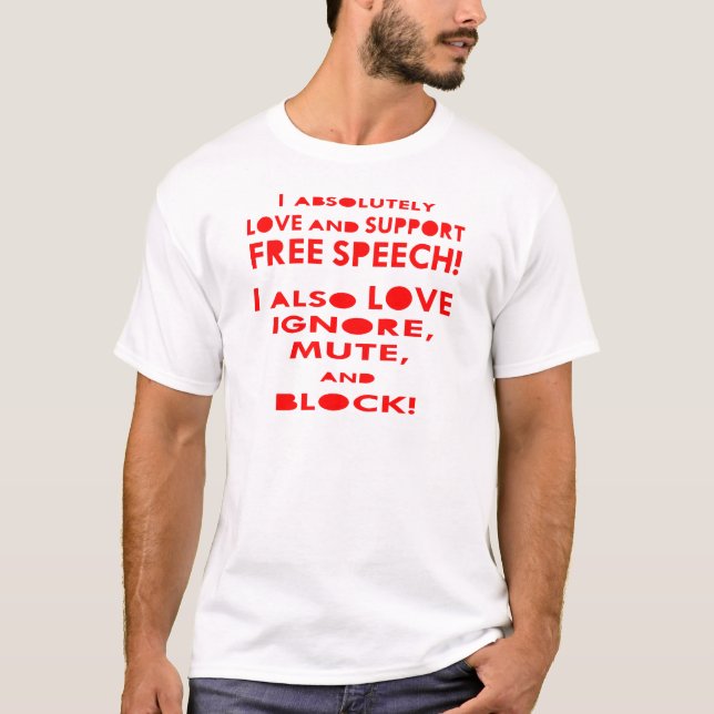 T-shirts Eu Amo Liberdade De Expressão Eu Também Amo Ignora (Frente)