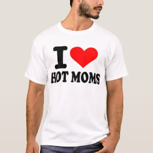 T-shirts Eu amo mães quentes