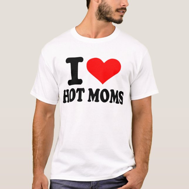 T-shirts Eu amo mães quentes (Frente)