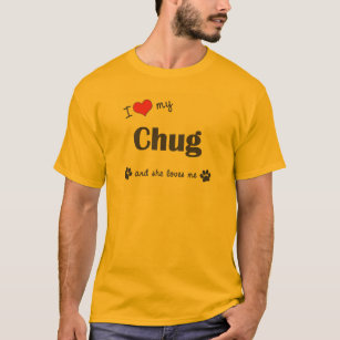 T-shirts Eu amo meu Chug (o cão fêmea)
