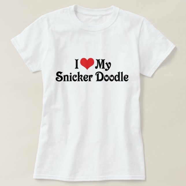 T-shirts Eu Amo Meu Snicker Doodle (Frente do Design)