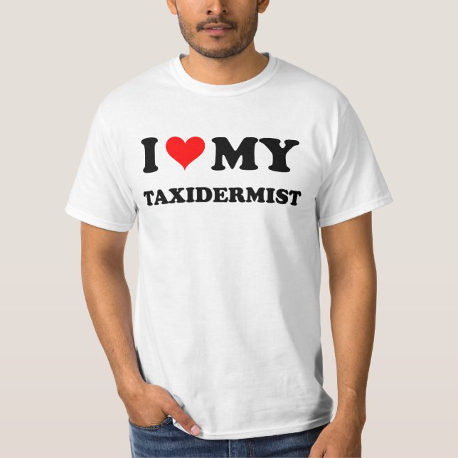 T-shirts Eu amo meu Taxidermist (Frente)