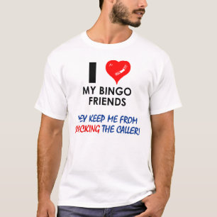 T-shirts Eu amo meus amigos do bingo!