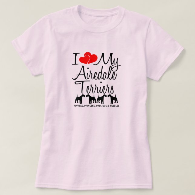 T-shirts Eu Amo Meus Quatro Cães Airedale Terrier (Frente do Design)