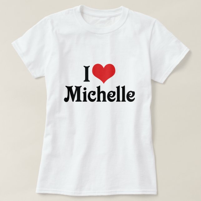 T-shirts Eu Amo Michelle (Frente do Design)