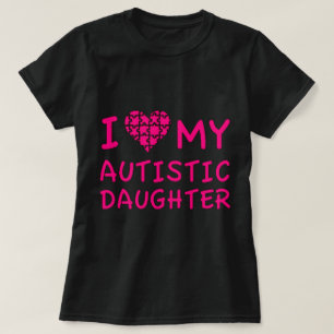 T-shirts Eu Amo Minha Filha Autista