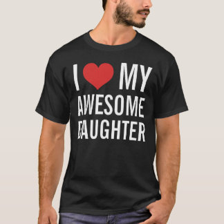 T-shirts Eu Amo Minha Filha Incrível