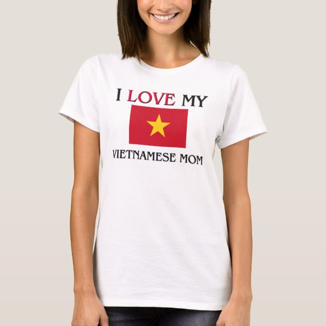 T-shirts Eu amo minha mamã vietnamiana (Frente)