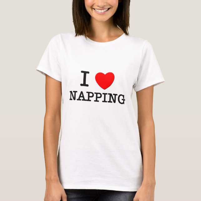 T-shirts Eu amo Napping (Frente)