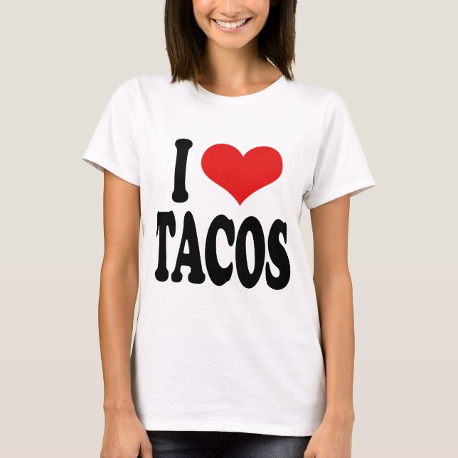 T-shirts Eu amo o Tacos (Frente)