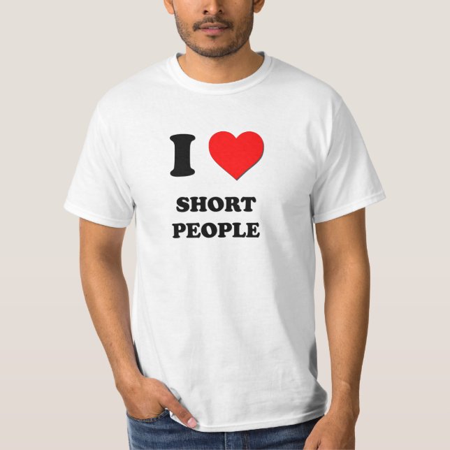 T-shirts Eu amo pessoas curtas (Frente)