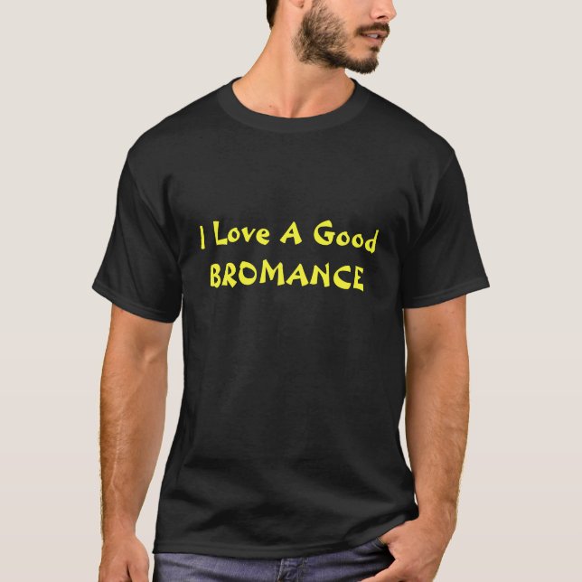 T-shirts Eu amo um bom Bromance (Frente)