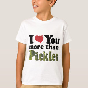 T-shirts Eu Amo Você Mais do que Picles