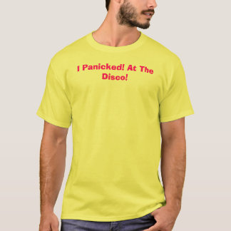 T-shirts Eu apavorei-me! No disco!