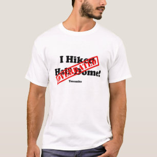 T-shirts Eu caminhei a meia abóbada avaliada em excesso