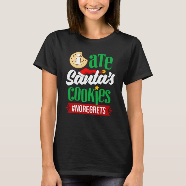 T-shirts Eu Comi os Biscoitos do Papai Noel Sem Arrependime (Frente)