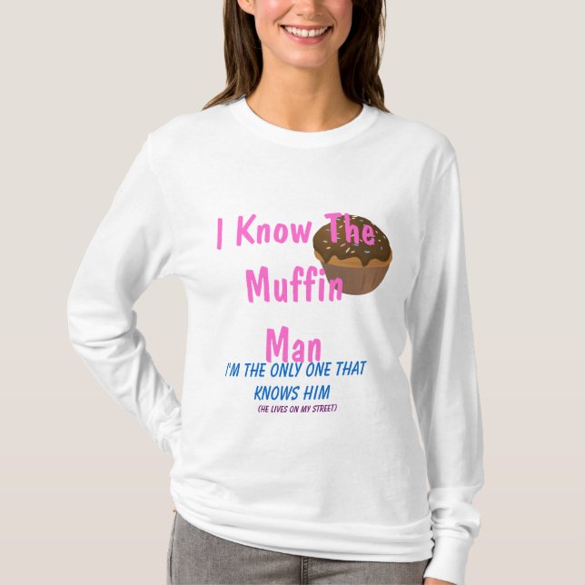 T-shirts Eu conheço o homem de muffin… (Frente)