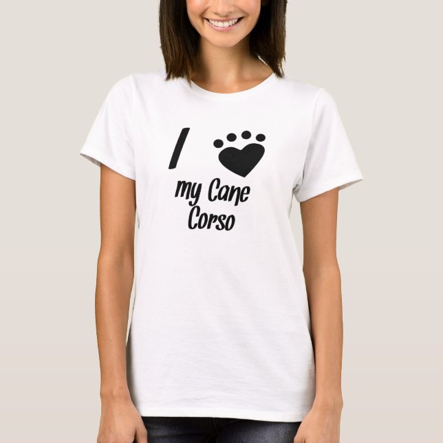 T-shirts Eu Corto Minha Cane Corso (Frente)