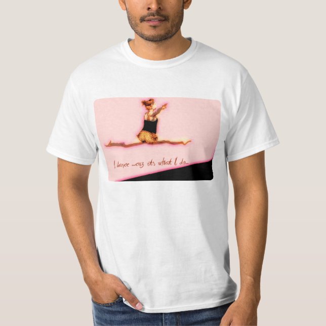 T-shirts Eu danço o cuz seu o que eu faço (Frente)