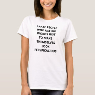 T-shirts Eu deio as pessoas que usam palavras grandes