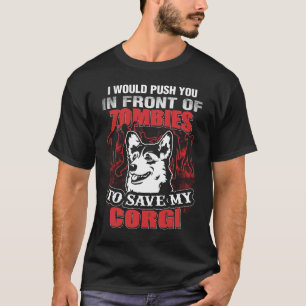 T-shirts Eu empurrá-lo-ia na frente dos zombis para salvar
