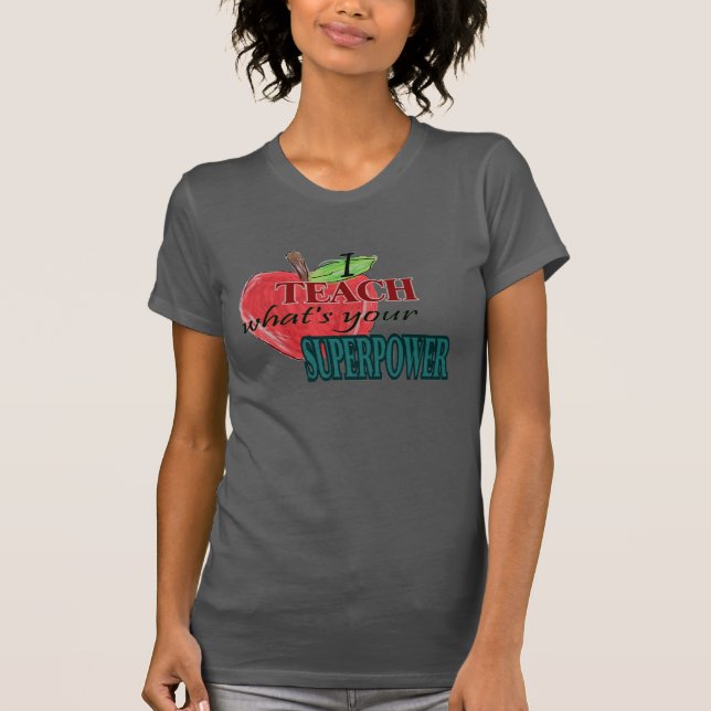 T-shirts Eu ensino… o que é sua superpotência (Frente)