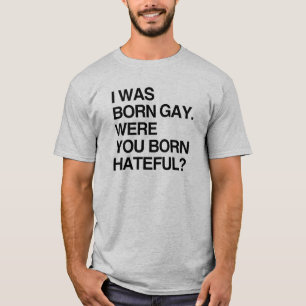 T-SHIRTS EU ERA GAY NASCIDO. ERA VOCÊ NASCER DETESTÁVEL