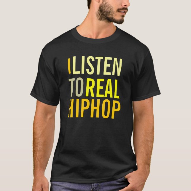 T-shirts Eu escuto Hip Hop real (Frente)