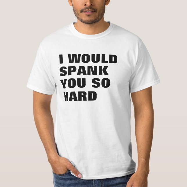 T-SHIRTS EU ESPANCÁ-LO-IA TÃO DURO (Frente)