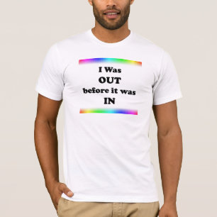 T-shirts Eu estive para fora antes que estêve dentro