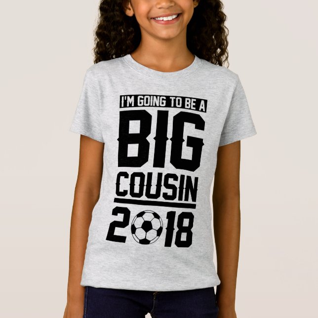 T-shirts Eu estou indo ser um primo grande 2018 (Frente)