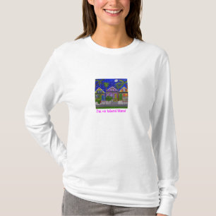 T-shirts Eu estou no tempo da ilha!