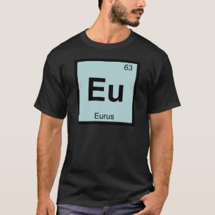 T-shirts Eu - Eurus Química Grega Símbolo da Tabela Periódi