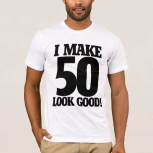 T-shirts Eu faço 50 ficar bem
