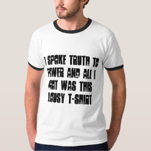 T-shirts Eu falei a verdade ao poder…