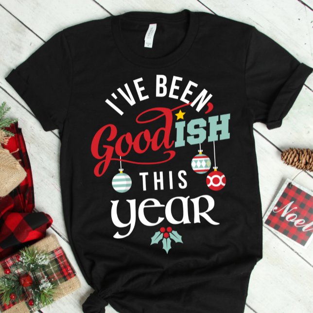 T-shirts Eu fui Goodish este Natal (Criador carregado)