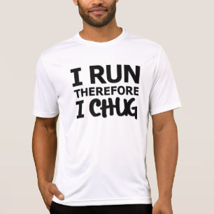 T-shirts Eu funciono, conseqüentemente EU CHUG