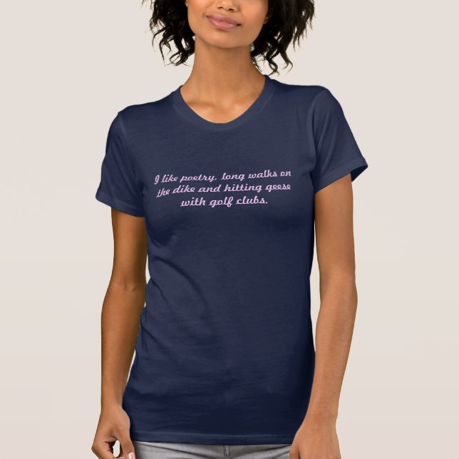 T-shirts Eu gosto da poesia, de caminhadas longas no dique (Frente)