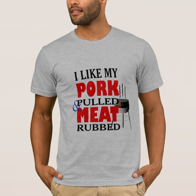 T-shirts eu gosto de carne de porco puxada design de camise (Frente)